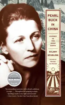 Pearl Buck in China: Journey to the Good Earth, Paperback/Hilary Spurling