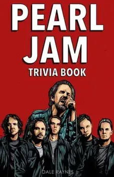 Pearl Jam Trivia Book, Paperback/Dale Raynes