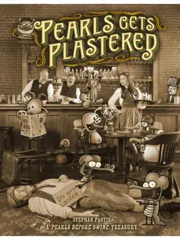 Pearls Gets Plastered. A Pearls Before Swine Treasury, Paperback/Stephan Pastis