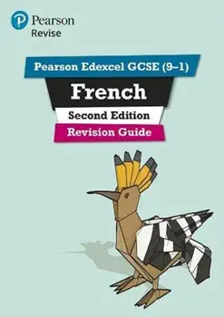 Pearson Edexcel GCSE (9-1) French Revision Guide Second Edition. for home learning, 2022 and 2023 assessments and exams, 2 ed/Stuart Glover