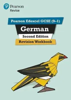 Pearson Edexcel GCSE (9-1) German Revision Workbook Second Edition. for home learning, 2022 and 2023 assessments and exams, 2 ed, Hardback/Harriette Lanzer
