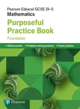 Pearson Edexcel GCSE (9-1) Mathematics: Purposeful Practice Book - Foundation, Paperback/***