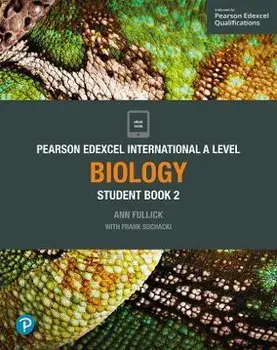 Pearson Edexcel International A Level Biology Student Book/Ann Fullick