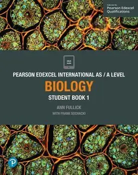 Pearson Edexcel International AS Level Biology Student Book/Ann Fullick