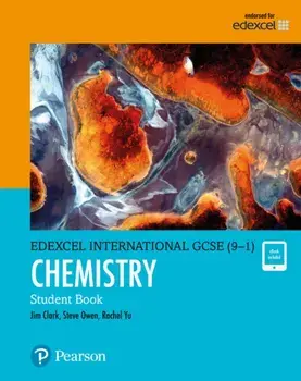 Pearson Edexcel International GCSE (9-1) Chemistry Student Book/Jim Clark