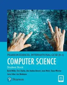 Pearson Edexcel International GCSE (9-1) Computer Science Student Book/Shaun Whorton
