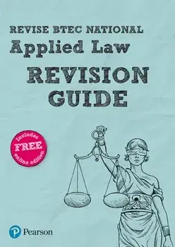 Pearson REVISE BTEC National Applied Law Revision Guide. for home learning, 2022 and 2023 assessments and exams/Nicholas Price
