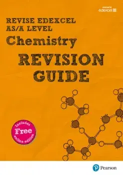 Pearson REVISE Edexcel AS/A Level Chemistry Revision Guide. for home learning, 2022 and 2023 assessments and exams/Nigel Saunders