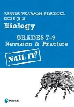 Pearson REVISE Edexcel GCSE (9-1) Biology Grades 7-9 Nail It! Revision & Practice. for home learning, 2022 and 2023 assessments and exams, Spiral Bound/Susan Kearsey