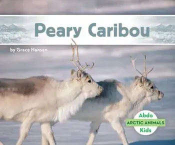 Peary Caribou, Library Binding/Grace Hansen