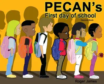 Pecan's First Day of School, Hardcover/Roger James