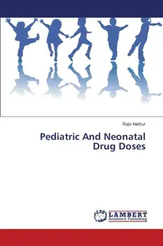 Pediatric And Neonatal Drug Doses, Paperback/Rajiv Mathur
