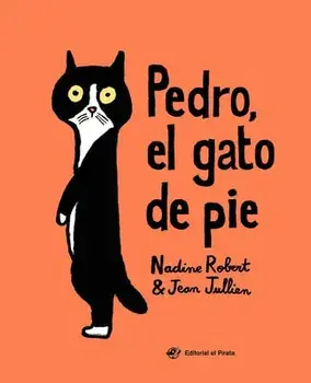 Pedro, El Gato de Pie, Hardcover/Nadine Robert