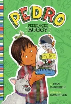 Pedro Goes Buggy, Paperback/Fran Manushkin