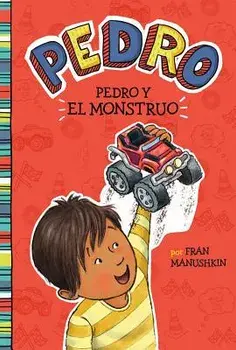 Pedro Y El Monstruo = Pedro's Monster, Paperback/Fran Manushkin