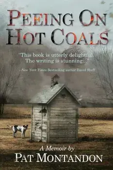 Peeing on Hot Coals: Drowning the Devil, Paperback/Pat Montandon