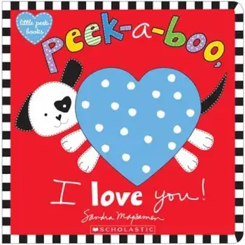 Peek-A-Boo, I Love You!, Hardcover/Sandra Magsamen