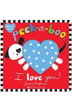 Peek-A-Boo, I Love You! - Sandra Magsamen