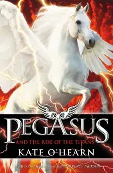 Pegasus and the Rise of the Titans. Book 5, Paperback/Kate O'Hearn