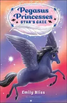 Pegasus Princesses 4: Star's Gaze, Paperback/Emily Bliss