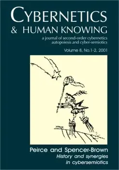 Peirce and Spencer-Brown: History and Synergies in Cybersemiotics, Paperback/Soren Brier