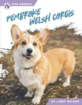 Pembroke Welsh Corgis, Hardback/Libby Wilson