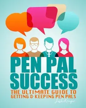 Pen Pal Success: The Ultimate Guide to Getting & Keeping Pen Pals, Paperback/Freebird Publishers