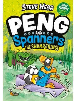 Peng and Spanners: The Swamp Thing!. Main, Paperback/Steve Webb