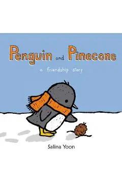 Penguin and Pinecone: A Friendship Story - Salina Yoon