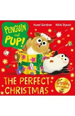 Penguin and Pup: The Perfect Christmas - Hazel Gardner