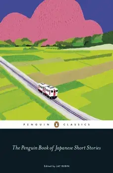 Penguin Book of Japanese Short Stories, Paperback/Jay Rubin