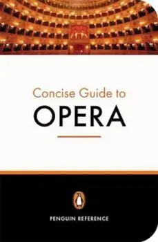 Penguin Concise Guide to Opera/Amanda Holden