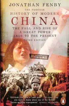 Penguin History of Modern China, Paperback/Jonathan Fenby