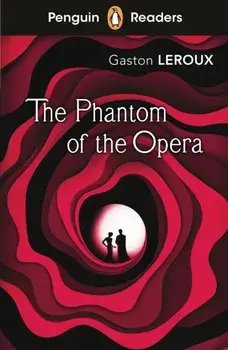 Penguin Readers Level 1: The Phantom of the Opera (ELT Graded Reader), Paperback/Gaston Leroux