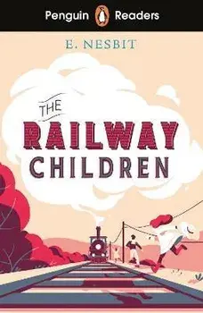 Penguin Readers Level 1: The Railway Children (ELT Graded Reader), Paperback/Edith Nesbit