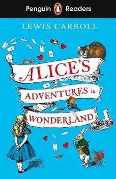 Penguin Readers Level 2: Alice's Adventures in Wonderland (ELT Graded Reader), Paperback/Lewis Carroll
