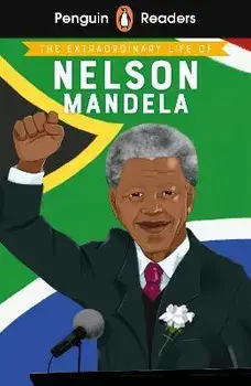 Penguin Readers Level 2: The Extraordinary Life of Nelson Mandela (ELT Graded Reader), Paperback/E. L. Norry