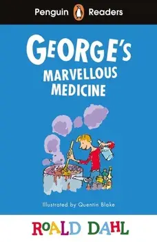 Penguin Readers Level 3: Roald Dahl George’s Marvellous Medicine (ELT Graded Reader), Paperback/Roald Dahl