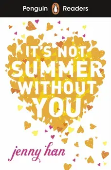Penguin Readers Level 4: It's Not Summer Without You (ELT Graded Reader). Abridged Edition, Abridged ed, Paperback/Jenny Han