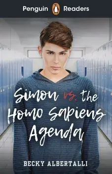 Penguin Readers Level 5: Simon vs. The Homo Sapiens Agenda (ELT Graded Reader), Paperback/Becky Albertalli