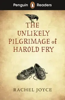 Penguin Readers Level 5: The Unlikely Pilgrimage of Harold Fry (ELT Graded Reader), Paperback/Rachel Joyce