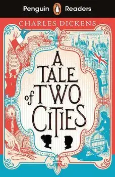 Penguin Readers Level 6: A Tale of Two Cities (ELT Graded Reader), Paperback/Charles Dickens