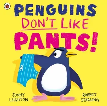 Penguins Don't Like Pants!, Paperback/Jonny Leighton