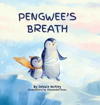 Pengwee's Breath, Hardcover/Debbie Nutley