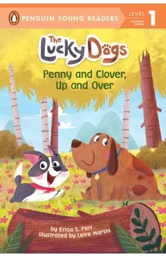 Penny and Clover, Up and Over! - Erica S. Perl