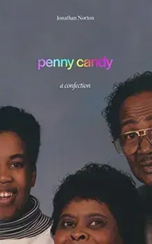 Penny Candy: A Confection, Paperback/Jonathan Norton