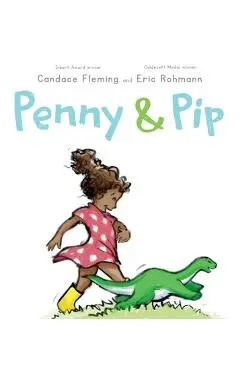 Penny & Pip - Candace Fleming