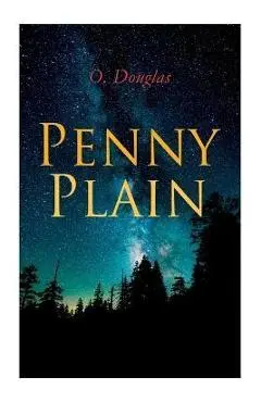 Penny Plain - O. Douglas