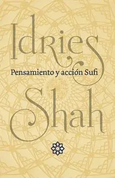 Pensamiento y accin Sufi, Paperback/Idries Shah