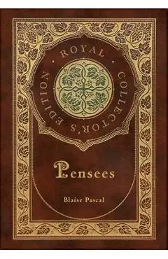Pensees (Royal Collector's Edition) (Case Laminate Hardcover with Jacket) - Blaise Pascal